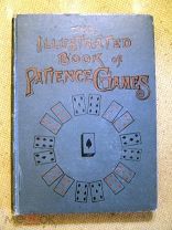 КАРТОЧНЫЕ ИГРЫ 1901г иллюстрированное пособие на английском языке - PATIENCE GAMES