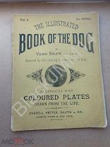1881 Illustrated Book of the Dog Журнал о собаках Литография Цветная Мастиф Черный померанский шпиц
