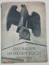 Das Bauen im Neuen Reich. Cтроительство в Новом Рейхе. IIт. 1943г Рейх. Германия.