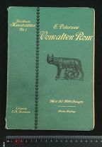 ГЕРМАНИЯ 1904. Berühmte Kunststätten №1. E. Petersen. Vom alten Rom. О Древнем Риме. - 3003/b010