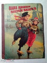Додж Мэри Мэйп. Серебряные коньки, или Ханс Бринкер. (на английском языке) 1913г.