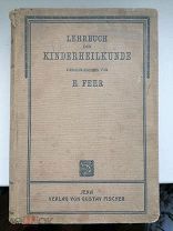 Проф. д-р Е.Феер: Руководство по детским болезням.1911