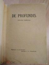 Оскар Уайльд. De profundis (Из глубины). Пер. с англ. княгини А.А. Оболенской. – СПб. 1908