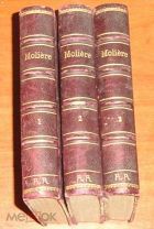 Oeuvres completes de Moliere (Полное собрание сочинений Мольера) Том 1,2,3.