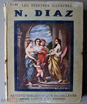 РАСПРОДАЖА. Диас де ла Пенья / LES PEINTRES ILLUSTRES. N. DIAZ. PIERRE LAFITTE 1914