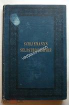 Heinrich Schliemann's Selbstbiographie 1892 Автобиография Генриха Шлимана Лейпциг Брокгауз Редкость