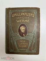 Старинная книга. Grillparzers S?mtliche Werke.Neue illustrierte Ausgabe. 2 том.Аукцион!