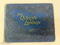 Книга THE QUEEN'S LONDON, Париж 1896 год.!П