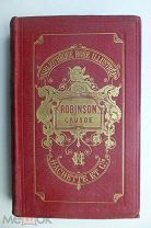 La vie et les aventures de Robinson Crusoe Даниель Дефо 1880 г.