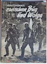 Книга Arbeitsmänner zwischen Bug und Wolga 1942 Berlin